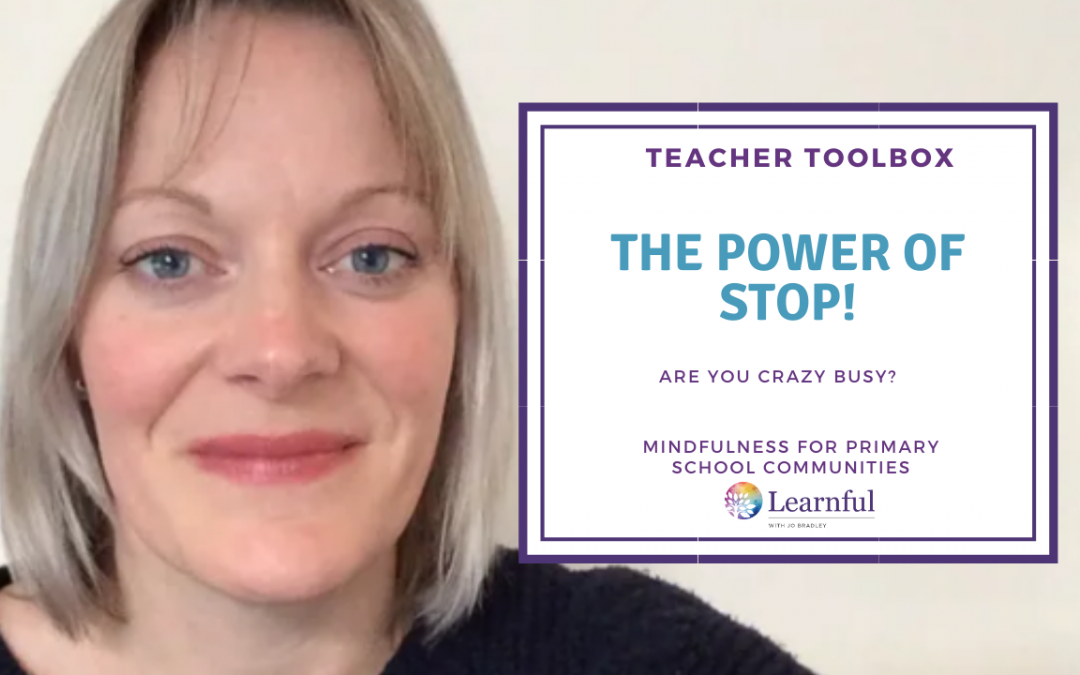 the power of stop - teacher overwhelm